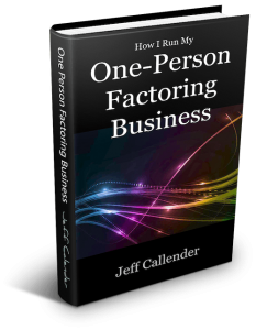 How I Run My One Person Factoring Businesss